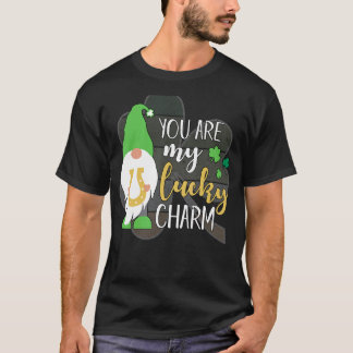 T-shirt Tu Es Mon Chic Charme ! Drôle St Patrick S Day Gno