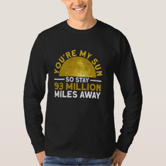 T-shirt Tu es mon soleil, alors reste à 93 millions de mil