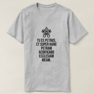 T-shirt Tu es Petrus.......