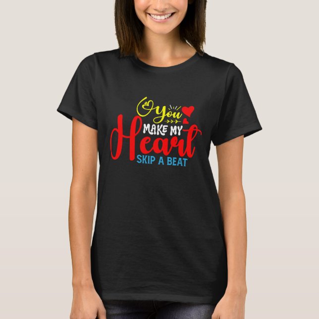 T-shirt Tu Fais Sauter Mon Coeur D'Un Beat (Devant)