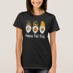 T-shirt Tu Happy Fall Y'all Gnome Citrouille Thanksgiving