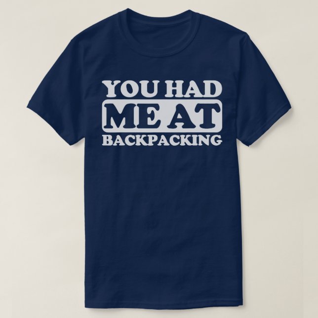 T-shirt Tu m'as eu à Backpacking (Design devant)