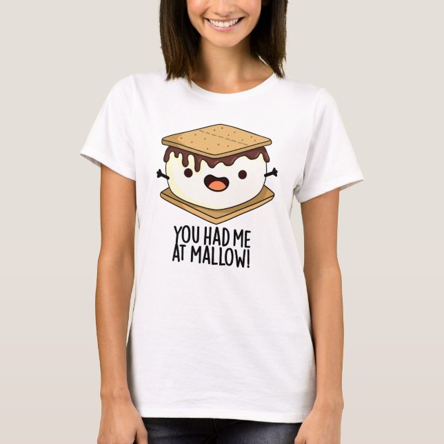 T-shirt Tu M'As Eu À Mallow Funny Smore Pun (Devant)