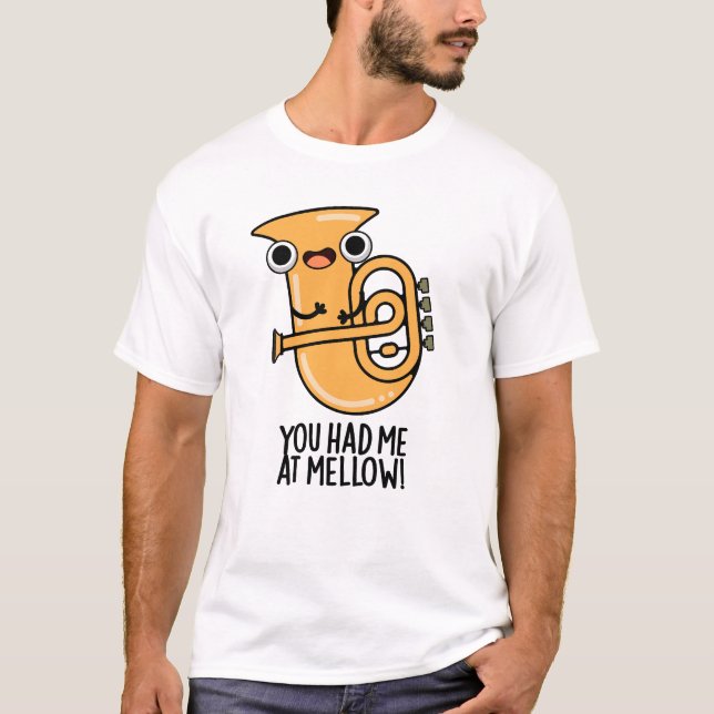 T-shirt Tu M'As Eu À Mellow Funny Tuba Pun (Devant)
