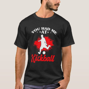 T-shirt Tu M'As Eu Au Kickball Pitcher Kickball