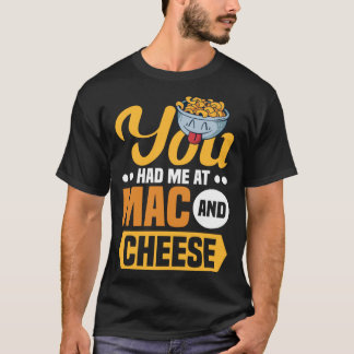 T-shirt Tu M'as Eu Au Mac Et Fromage Macaroni Mac Et From