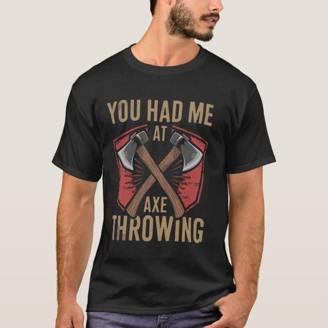 T-shirt Tu M'As Fait Jeter Drôle Ax Throwing (Devant)