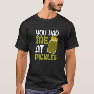 T-shirt Tu M'As Fait Pickles Pickle