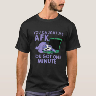 T-shirt Tu M'As Pris Au Moins Une Minute.