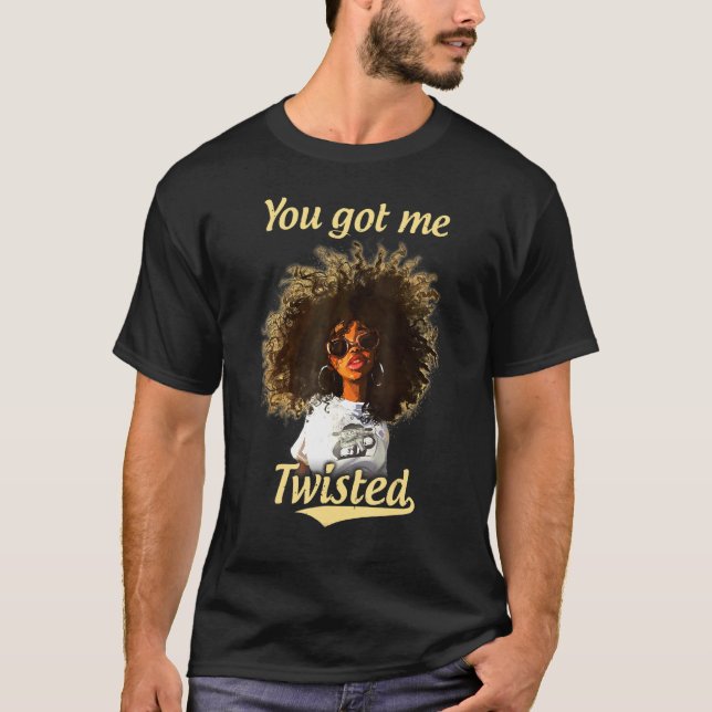 T-shirt Tu M'As Tourné Les Verrouilles Naturelles Des Chev (Devant)