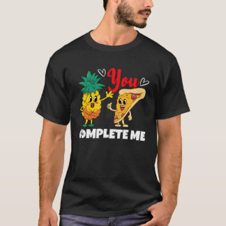 T-shirt Tu Me Complètes Pizza Ananas Saint-Valentin Coupl