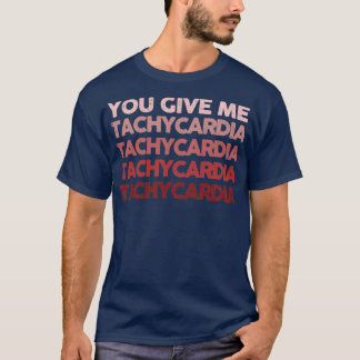 T-shirt Tu me donnes tachycardie1