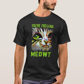 T-shirt Tu me fais carrément miauler Mème de chat Jeu de m