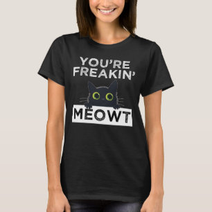 T-shirt Tu me fais complètement miauler