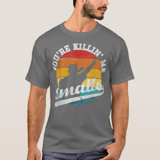 T-shirt Tu Me Tues Des Petits Drôle