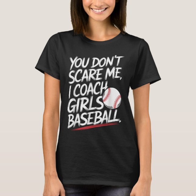 T-shirt Tu N'As Pas Peur Que J'Entraîne Des Filles De Base (Devant)
