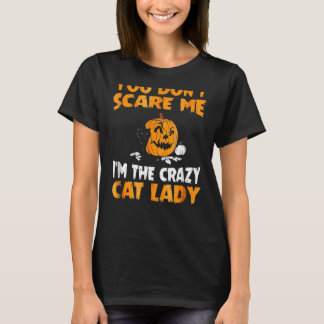 T-shirt Tu Ne Me Crains Pas Je Suis La Dame Crazy Cat