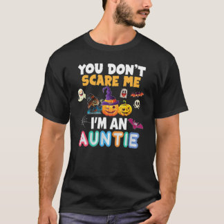 T-shirt Tu ne me fais pas peur Je suis une tante Halloween