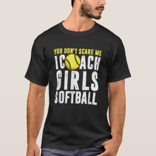 T-shirt Tu ne me fais pas peur J'Entraîne Filles Softball 
