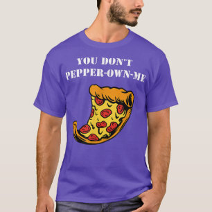 T-shirt Tu ne me poivres pas Pun drôle Dire Pepperoni
