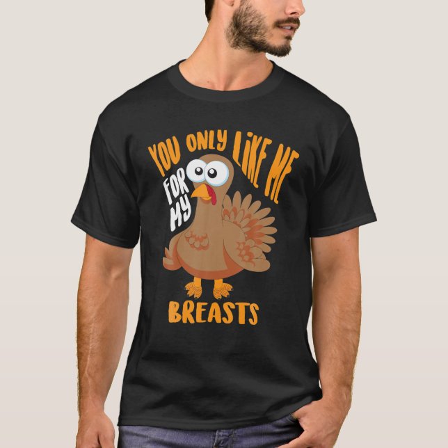 T-shirt Tu Ne Me Prends Que Pour Mes Seins Thanksgiving Mi (Devant)