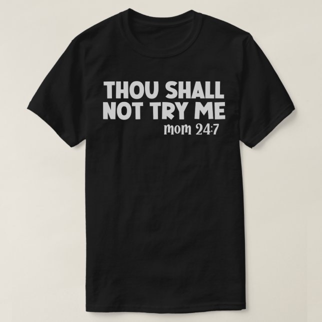 T-shirt Tu Ne Me Tenteras Pas D'Humeur (Design devant)