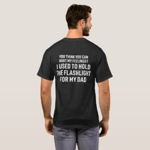 T-shirt Tu ne peux pas blesser mes sentiments, utilisé pou