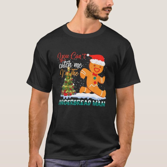 T-shirt Tu ne peux pas m'attraper Je suis l'homme en pain  (Devant)