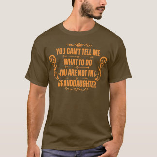 T-shirt Tu Ne Peux Pas Me Dire Ce Que Tu Ne Peux Pas Faire