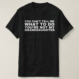 T-shirt Tu ne peux pas me dire quoi faire, tu n'es pas mon