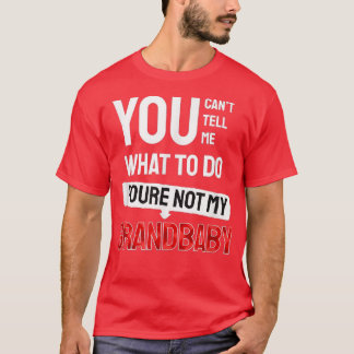 T-shirt tu ne peux pas me dire quoi faire, tu n'es pas mon