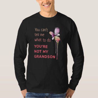 T-shirt Tu ne peux pas me dire quoi faire Tu n'es pas mon 