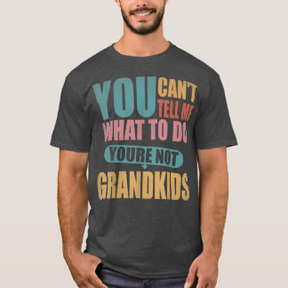 T-shirt Tu ne peux pas me dire quoi faire Tu n'es pas mon