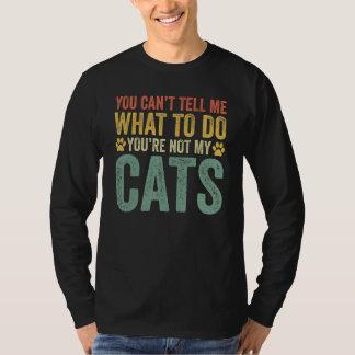 T-shirt Tu ne peux pas me dire quoi faire, tu n'es pas mon