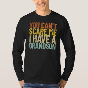 T-shirt Tu Ne Peux Pas Me Faire Peur J'Ai Un Grand-Père Ré