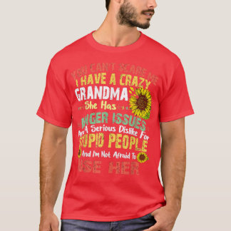 T-shirt Tu ne peux pas me faire peur J'ai une grand-mère f