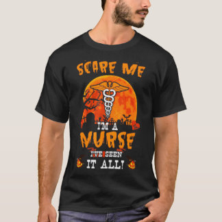 T-shirt Tu Ne Peux Pas Me Faire Peur Je Suis Une Infirmièr
