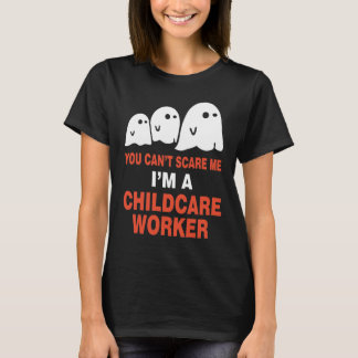T-shirt Tu ne peux pas me faire peur, je suis une travaill