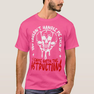 T-shirt Tu Ne Pourrais Pas Me Manipuler Même Si Je Viens A