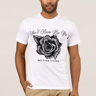 T-shirt tu ne seras jamais moi