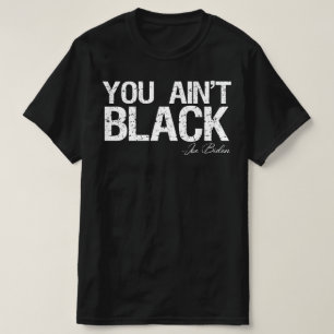T-shirt tu n'es pas black joe biden