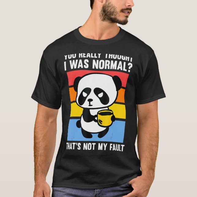 T-shirt Tu Pensais Vraiment Que J'Étais Du Café Pandas Nor (Devant)