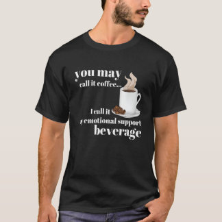 T-shirt Tu peux appeler ça du café, je l'appelle ma soupe 