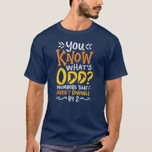 T-shirt Tu sais ce qui est mal enseignant en mathématiques
