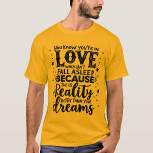 T-shirt Tu sais que tu es amoureux quand tu ne peux pas t'