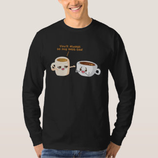 T-shirt Tu seras toujours mon meilleur ami de thé