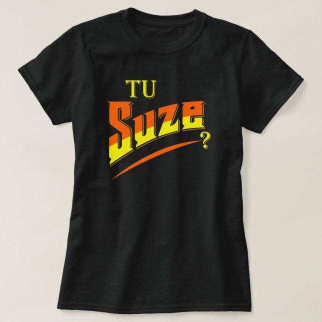 T-shirt tu suze (Design devant)