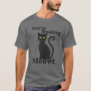 T-shirt Tu te fous de moi Meowt Me Out Meow Black Cat Hall