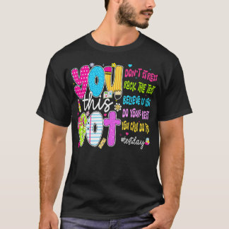 T-shirt Tu Vas Réussir Ne Stresse Pas Détruis Le Jour De L