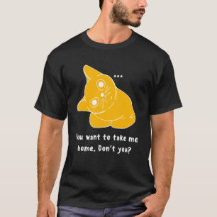 T-shirt Tu veux me ramener chez moi Chat